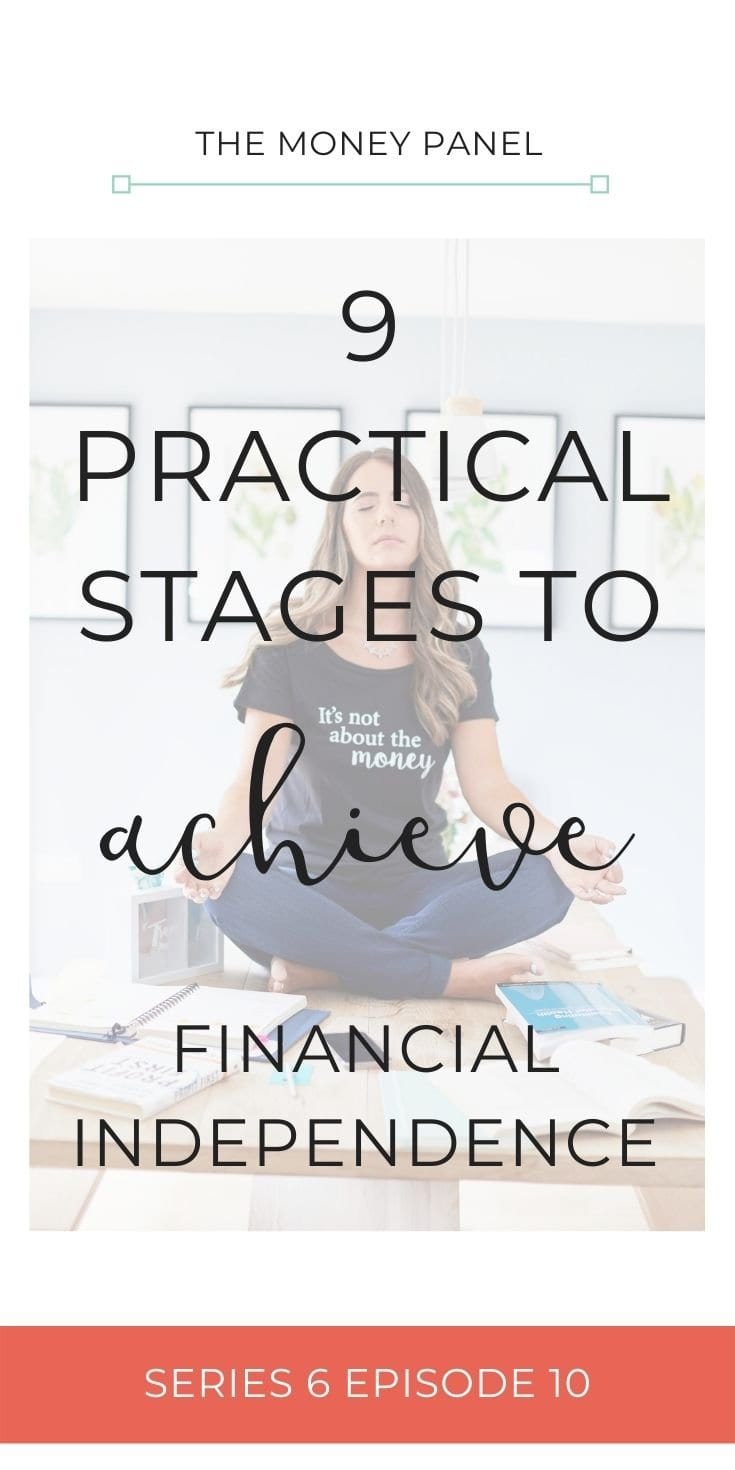 In today's episode, I'm going to be covering nine practical stages to achieve financial independence. This subject is really, really close to my heart for a number of reasons.